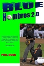 Blue Hombres 2.0: Major League Baseball's Latino Umpires and Their Crew Mates