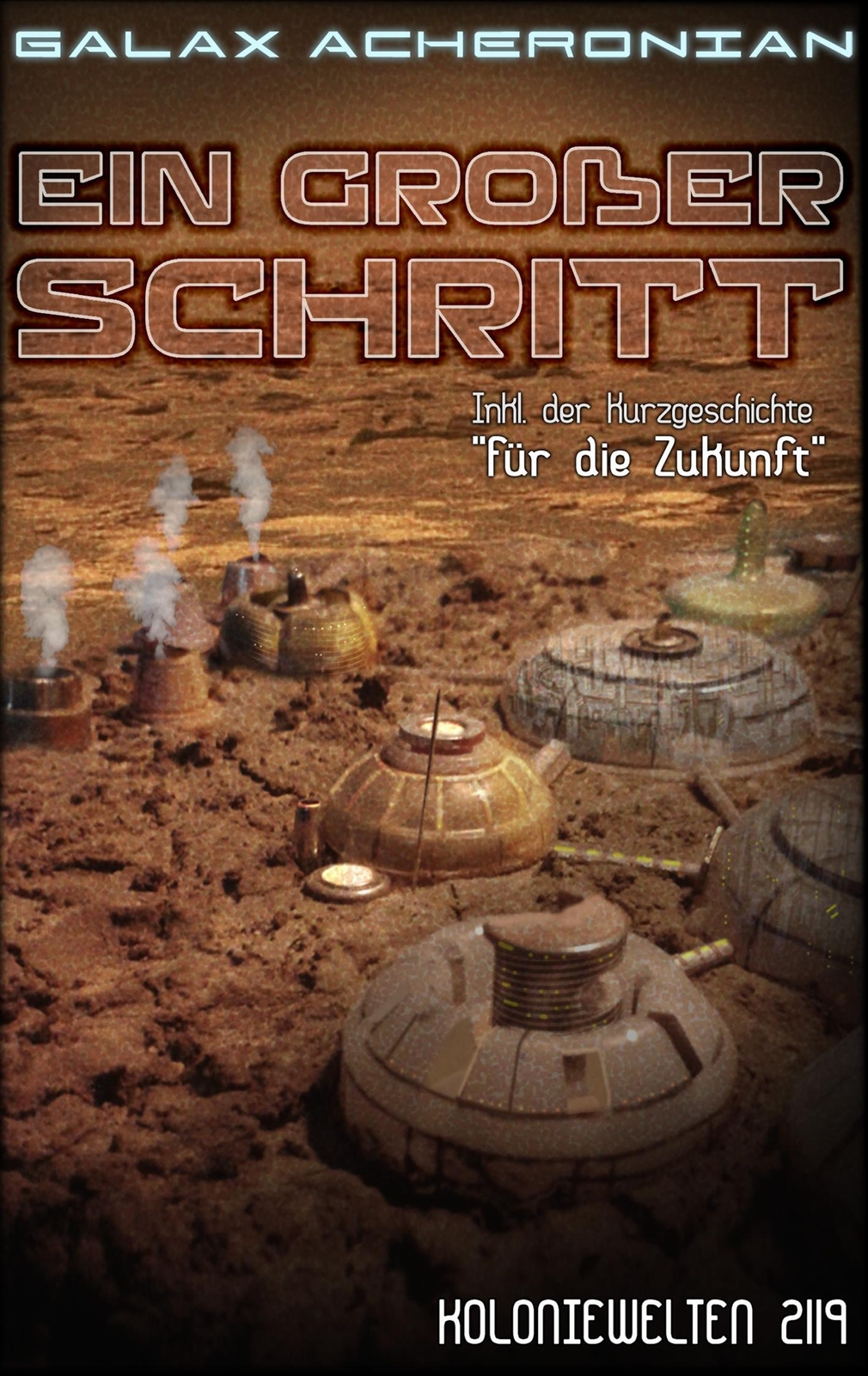 Thumbnail - Ein Großer Schritt | Galax Acheronian | Koloniewelten 02 | Taschenbuch