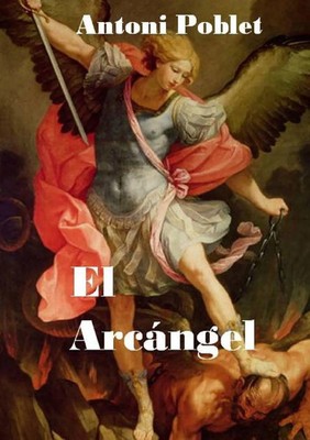 Antoni Poblet | El Arcángel | Taschenbuch | Spanisch (2011) | EAN 9788499815275