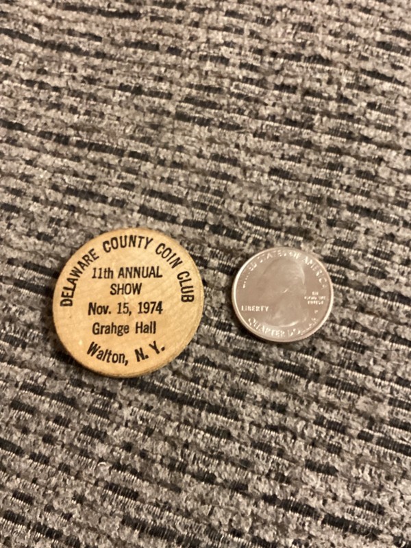 1974 Wooden Nickel - DELAWARE COUNTY COIN CLUB - 11 Annual Show - WALTON, NY