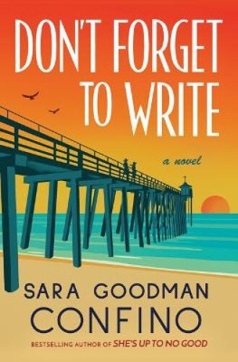 Goodman Confino, S: DONT FORGET TO WRITE by Sara Goodman Confino