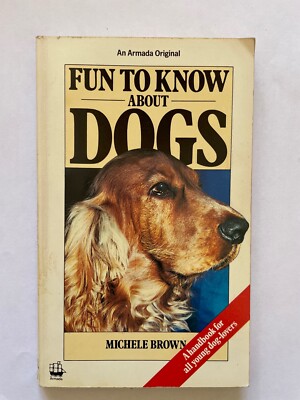 Fun to Know about Dogs by Michele Brown 1978 an Armada Original London England