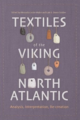 Rachel Balchin Liselotte Öhrling Dolores Kearney  Textiles of the Vi (Hardback)