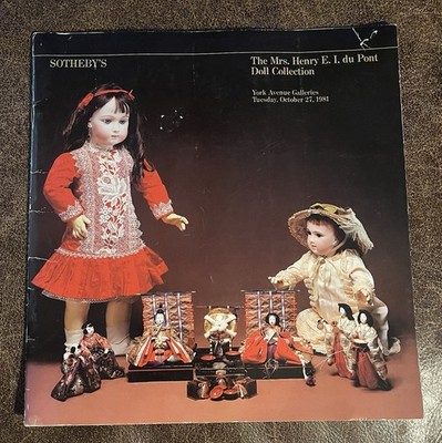 Sotheby s The Mrs. Henry E.I. duPont Doll Collection 1981 Catalog & Sale Results