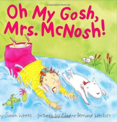 Oh My Gosh, Mrs. McNosh