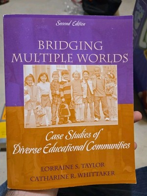 Bridging Multiple Worlds : Case Studies of Diverse Educational Communities