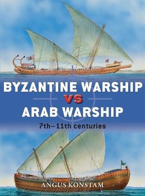 Angus Konstam Byzantine Warship vs Arab Warship (Taschenbuch) Duel (US IMPORT)