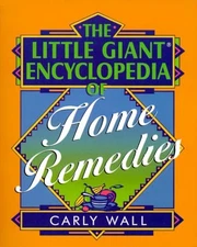 The Little Giant Encyclopedia of Home Remedies