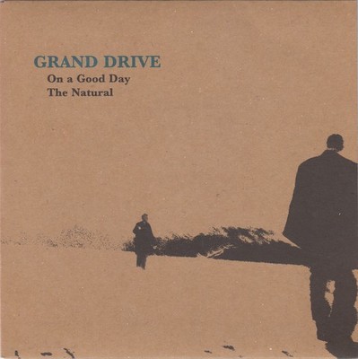 Grand Drive - On A Good Day/ The Natural - Used Vinyl Record 7 - E5870z