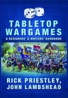 Tabletop Wargames: A Designers' and Writers' Handbook by Rick Priestley, John Lambshead (Paperback, 2016)