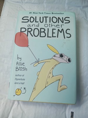 Solutions and Other Problems by Allie Brosh: Used