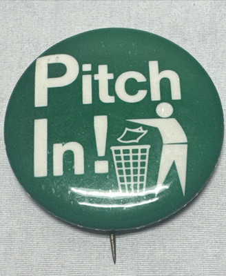 Vintage Collectible Pin PITCH IN! Guy Throwing Out Garbage Pinback Button 2''