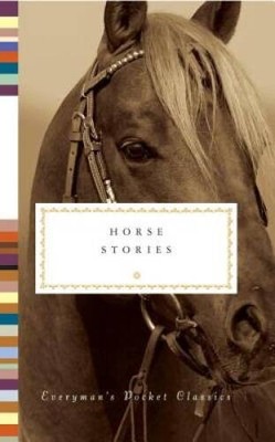 Horse Stories (Everymans Library POCKET CLASSICS) - Hardcover - GOOD