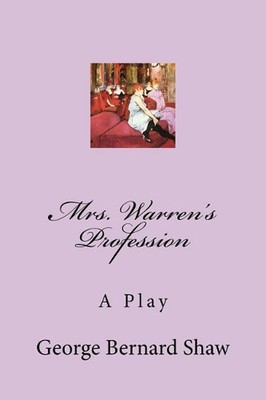 Mrs. Warren's Profession: A Play by George Bernard Shaw (English) Paperback Book