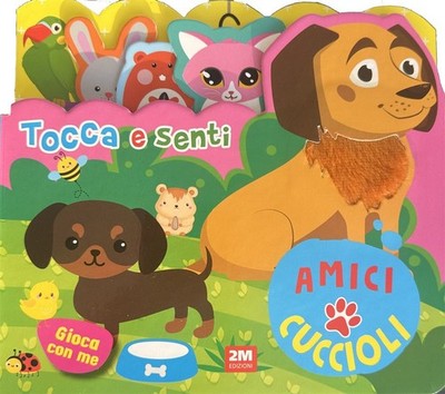 Bücher Freunde Welpen. Touch E Senti. Ediz. A Colori