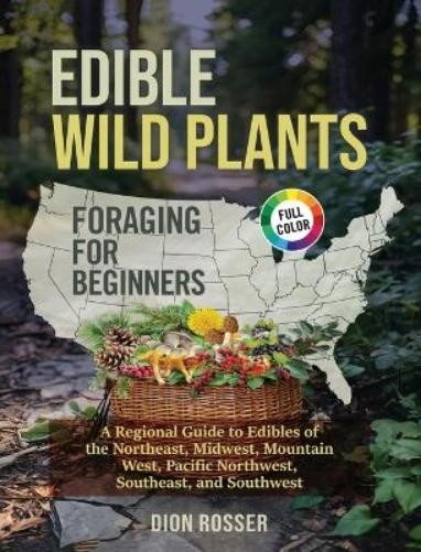Dion Rosser Edible Wild Plants Foraging for Beginners (Copertina rigida)