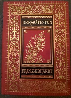 Der gute Ton in allen Lebenslagen - F. Ebhardt - 1883 - 7. Edition 