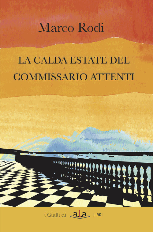 CALDA ESTATE DEL COMMISSARIO ATTENTI (LA) RODI MARCO