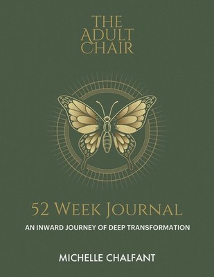 Michelle Chalfant The Adult Chair 52 Week Journal (Taschenbuch)