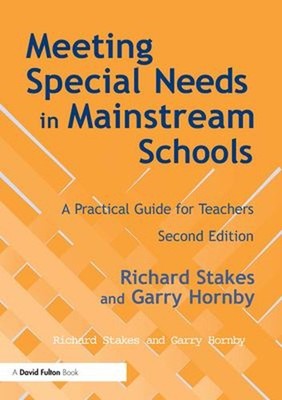 Meeting Special Needs in Mainstream Schools : A Practical Guide f