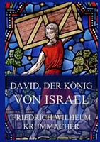 Friedrich Wilhelm Krummacher | David, Der KöNig Von Israel | Taschenbuch (2023)
