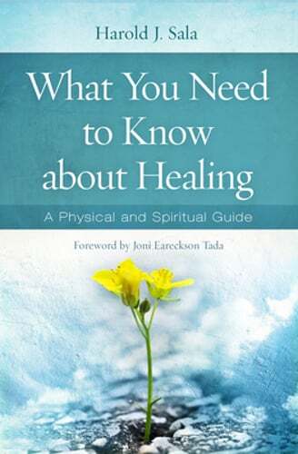 What You Need to Know about Healing: A Physical and Spiritual Guide by Sala