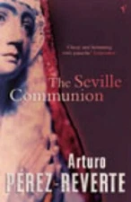 The Seville Communion by Peréz-Reverte, Arturo Paperback Book The Fast Free