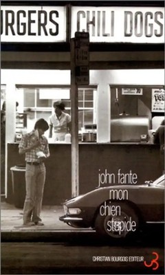 Mon chien stupide (Chr.Bourgois) - Fante, John