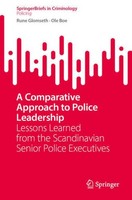A Comparative Approach To Police Leadership Rune Glomseth