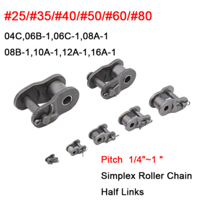 #25 #35 #40 #50 #60 #80 Simplex Roller Chain Half Connecting Link 1/4'' 3/8''~ 1'' 