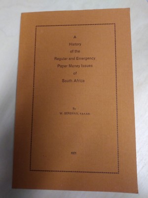 A HIstory of the Regular and Emergency Paper Money Issues of South Africa BK-52