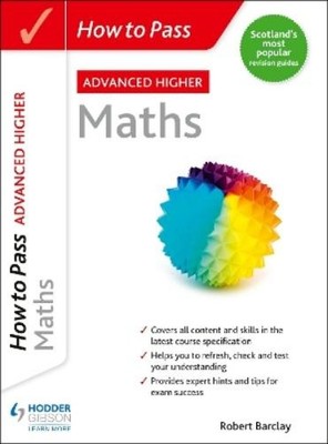 Robert Barclay How to Pass Advanced Higher Maths (Taschenbuch)