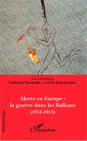 CéCile Folschweiller (U. A.) | Alerte En Europe : Le Guerre Dans Les Balkans...