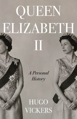 Hugo Vickers Queen Elizabeth II (Hardback) (UK IMPORT)