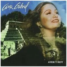 Ayer Y Hoy von Ana Gabriel von not specified | CD | Zustand gut