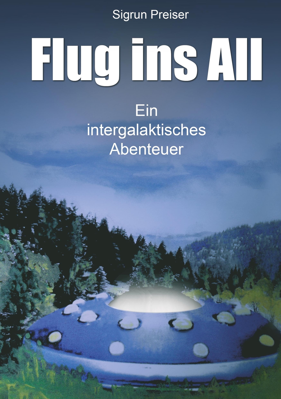 Thumbnail - Flug Ins All - Ein Intergalaktisches Abenteuer Sigrun Preiser