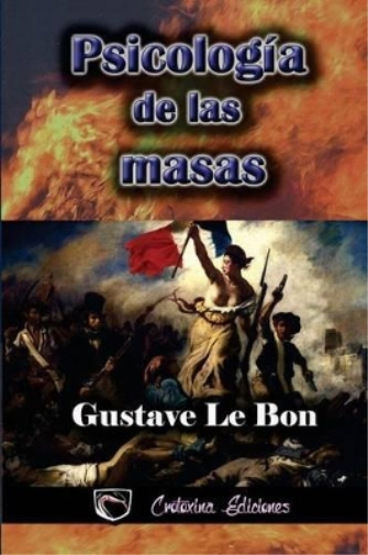 Gustave Le Bon Psicologia de las masas (Tascabile)