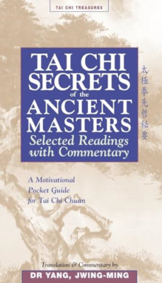 Tai Chi Secrets of the Ancient Masters. Selected Readin - Paperback NEW Jwing-Mi