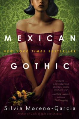 Mexican Gothic - Hardcover By Moreno-Garcia, Silvia - GOOD