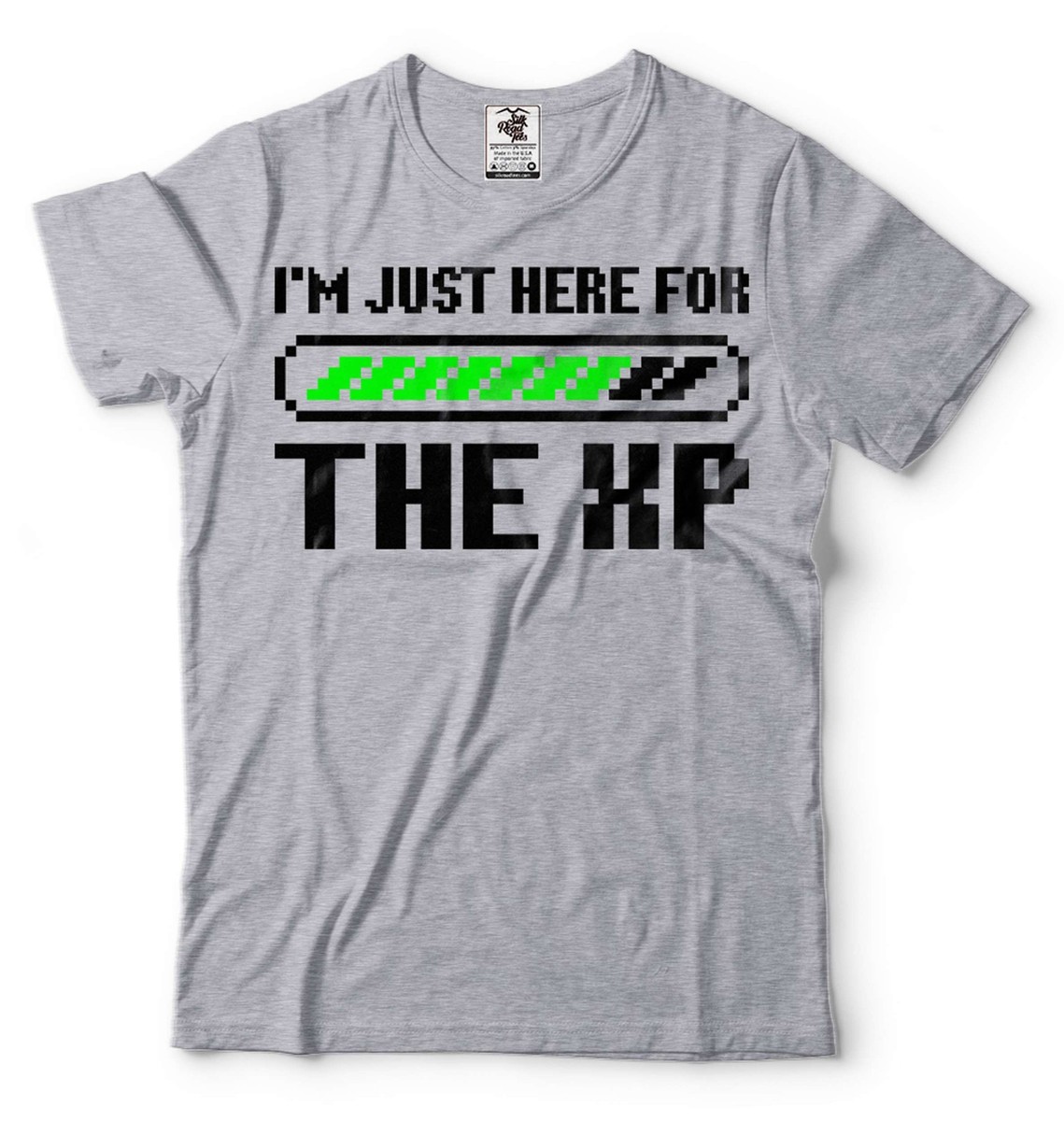 Funny Gamer Shirt I'm Just Here For The XP Shirt Funny Gaming