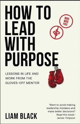 How to Lead with Purpose: Lessons in life and work from the glov