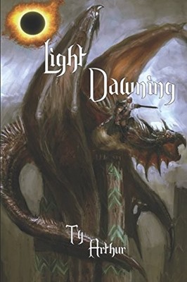 LIGHT DAWNING By Ty Arthur **BRAND NEW**