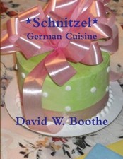 Schnitzel by David W. Boothe Paperback Book