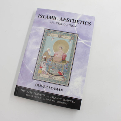 Islamic Aesthetics: An Introduction: The New Edinburgh Islamic Surveys book by O