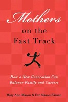 Mothers On The Fast Track How A Generation Can Balance Family And Careers Buch