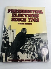Presidential Elections Since 1789 3rd Edition 1993 The Congressional Quarterly