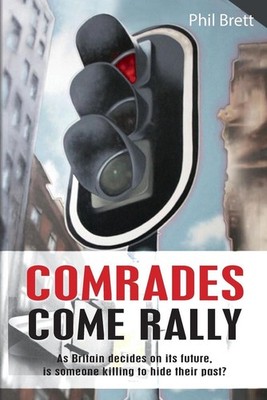 Comrades Come Rally: As Britain decides on its future is someone killing to hide