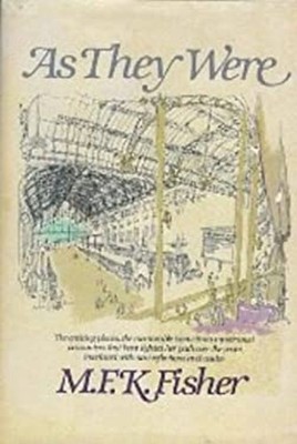 As They Were Hardcover M. F. K. Fisher