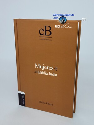 Mujeres de la Biblia Judía by Xabier Pikaza tapa dura 