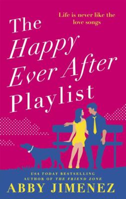 The Happy Ever After Playlist | Abby Jimenez | englisch